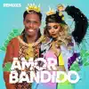 Lexa & Mc Kekel - Amor Bandido (Remixes) - Single